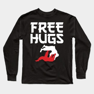 Funny Free Hugs BJJ Jiu-Jitsu Takedown Jiu Jitsu Long Sleeve T-Shirt